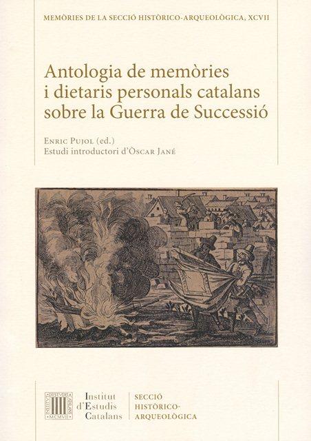 ANTOLOGIA DE MEMÒRIES I DIETARIS PERSONALS CATALANS SOBRE LA GUERRA DE SUCCESSIÓ | 9788499652214 | PUJOL, ENRIC