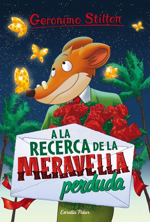 A LA RECERCA DE LA MERAVELLA PERDUDA | 9788491371533 | STILTON, GERONIMO