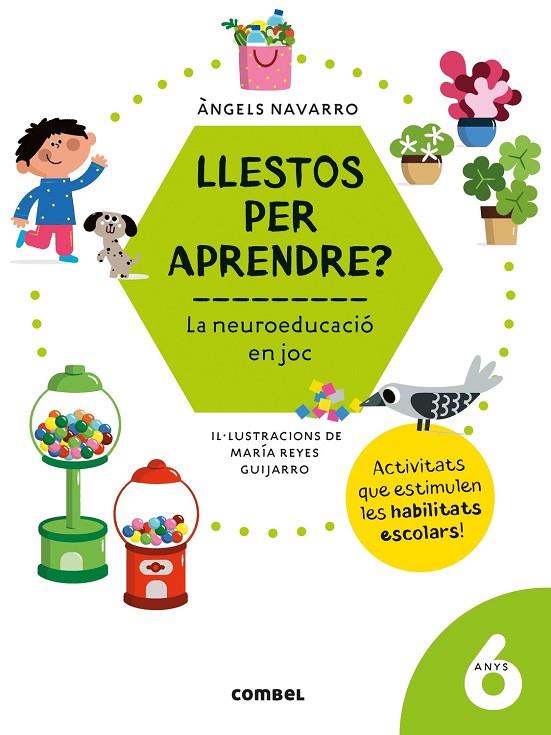 LLESTOS PER APRENDRE? 6 ANYS LA NEUROEDUCACIO EN JOC | 9788491017998