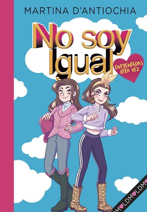 NO SOY IGUAL 2.ENFRENTADAS OTRA VEZ | 9788418038945 | D'ANTIOCHIA, MARTINA