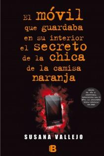 MOVIL QUE GUARDABA EN SU INTERIOR EL SECRETO DE LA CHICA DE LA CAMISA | 9788466654951 | VALLEJO CHAVARINO, SUSANA