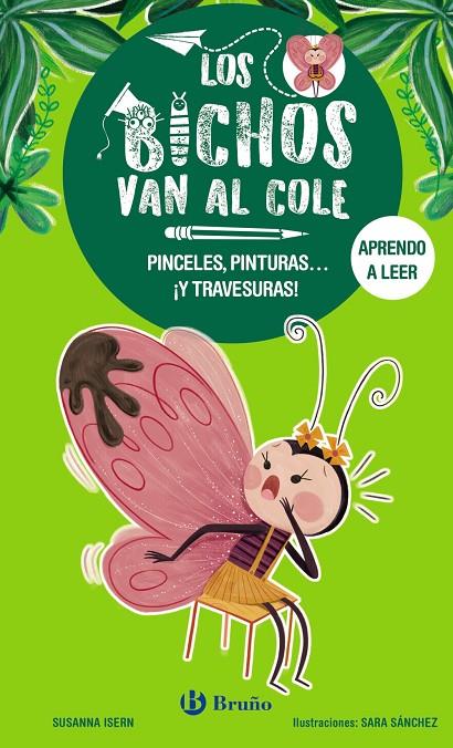 LOS BICHOS VAN AL COLE 1. PINCELES, PINTURAS... ¡Y TRAVESURAS! | 9788469640272 | ISERN, SUSANNA