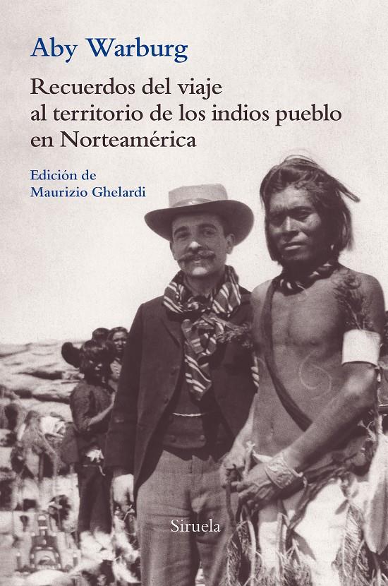 RECUERDOS DEL VIAJE AL TERRITORIO DE LOS INDIOS PUEBLO EN NORTEAMÉRICA | 9788417454661 | WARBURG, ABY