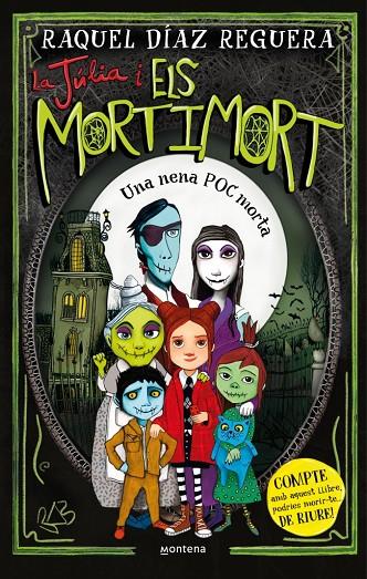 JÚLIA I ELS MORTIMORT 1. UNA NENA POC MORTA | 9788410395633 | DÍAZ REGUERA, RAQUEL