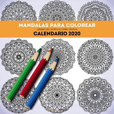 CALENDARIO 2020- MANDALAS PARA COLOREAR  | 9788448026134 | AA. VV.