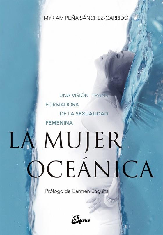MUJER OCEÁNICA, LA | 9788484457244 | PEÑA SÁNCHEZ-GARRIDO, MYRIAM