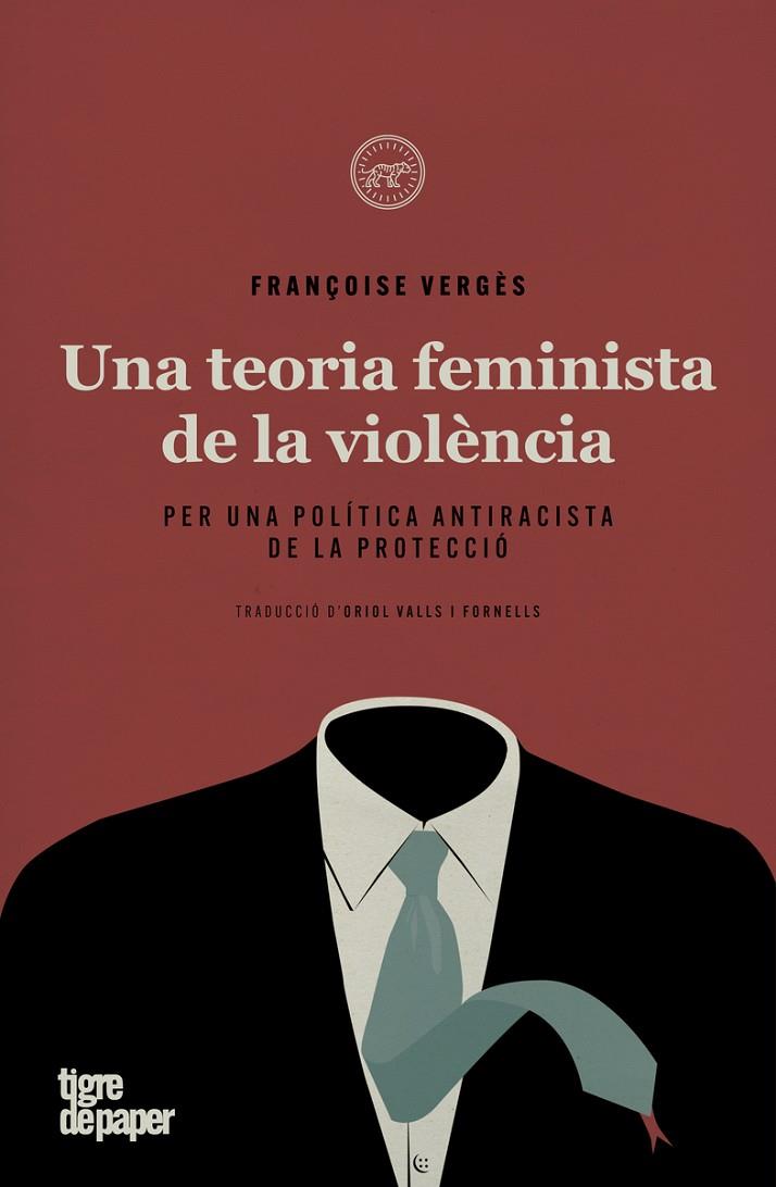 UNA TEORIA FEMINISTA DE LA VIOLENCIA | 9788418705199 | VERGES, FRANÇOISE