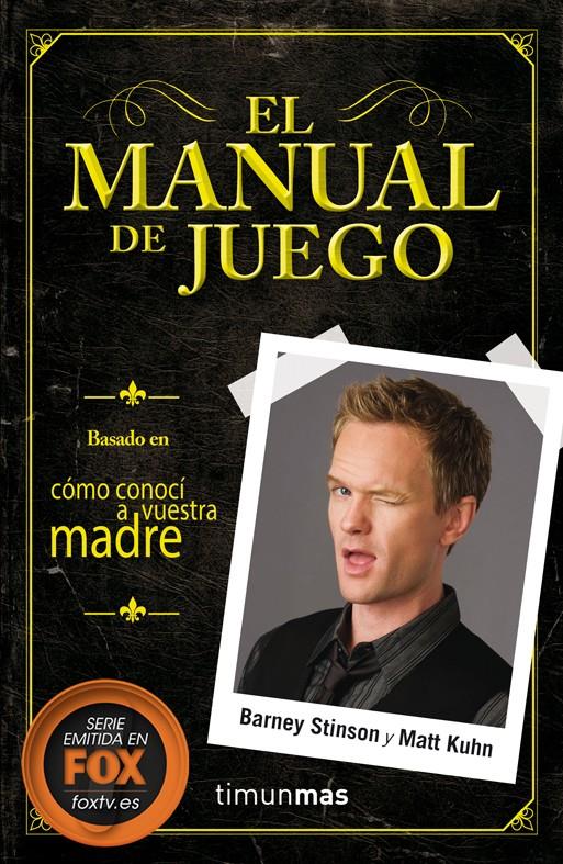 MANUAL DE JUEGO, EL | 9788448018627 | BARNEY STINSON/MATT KUHN