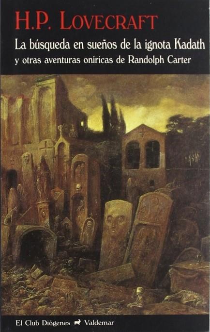 BUSQUEDA EN SUEÑOS DE LA IGNOTA KADATH CD-303 | 9788477027157 | LOVECRAFT, H.P.