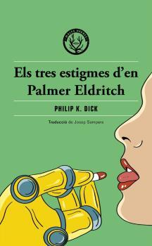 TRES ESTIGMES D'EN PALMER ELDRITCH, ELS | 9788412316568 | PHILIP K.DICK