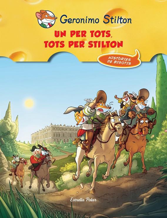 UN PER TOTS I TOTS PER STILTON | 9788490573051 | GERONIMO STILTON