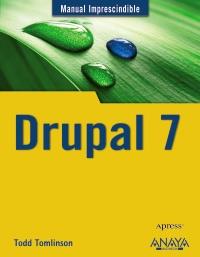 DRUPAL 7 | 9788441529946 | TOMLINSON, TODD