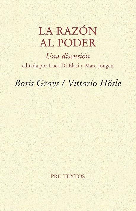 RAZÓN AL PODER, LA | 9788415894766 | BORIS GROYS/VITTORIO HÖSLE