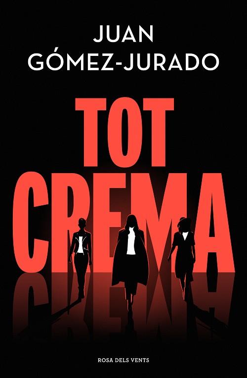 TOT CREMA | 9788418062858 | GÓMEZ-JURADO, JUAN