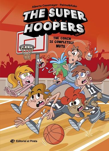 SUPER HOOPERS 5. THE COACH IS COMPLETELY NUTS | 9791387948153 | CASAMAYOR, ALBERTO