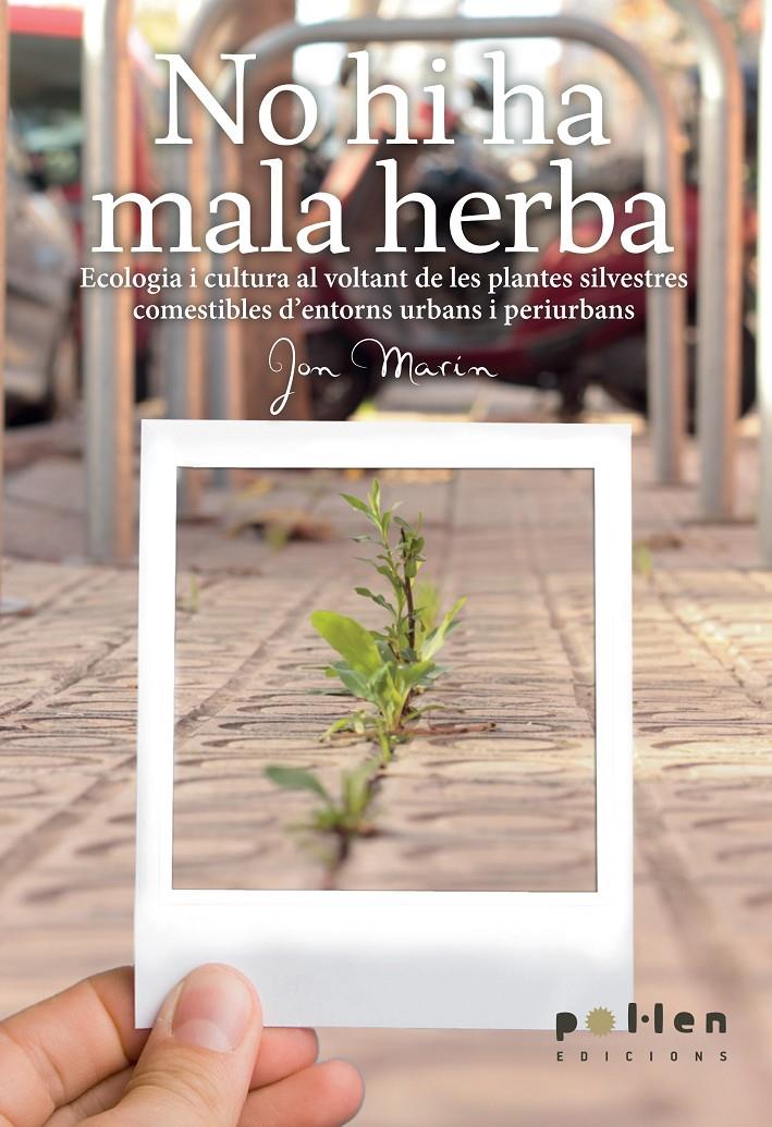 NO HI HA MALA HERBA | 9788486469603 | MARÍN, JON