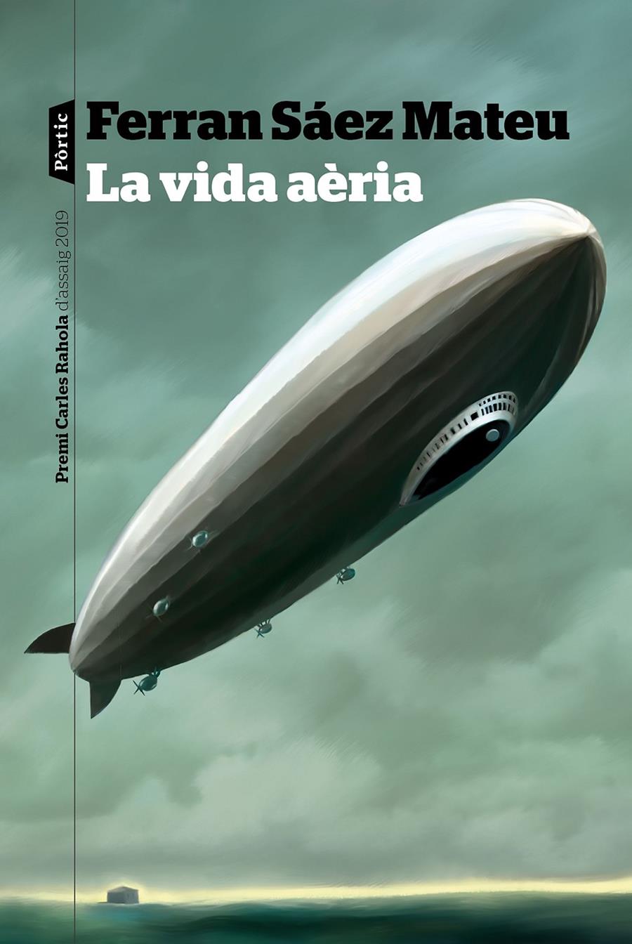 VIDA AÈRIA, LA  (PREMI CARLES RAHOLA D'ASSAIG 2019) | 9788498094466 | SAEZ MATEU, FERRAN