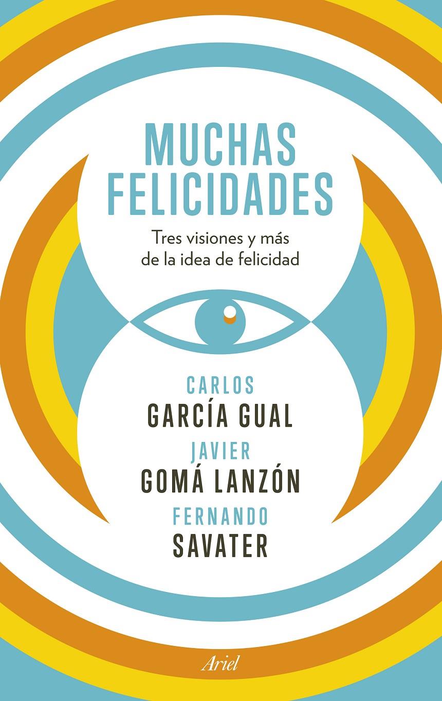 MUCHAS FELICIDADES | 9788434418929 | FERNANDO SAVATER/CARLOS GARCÍA GUAL/JAVIER GOMÁ LANZÓN