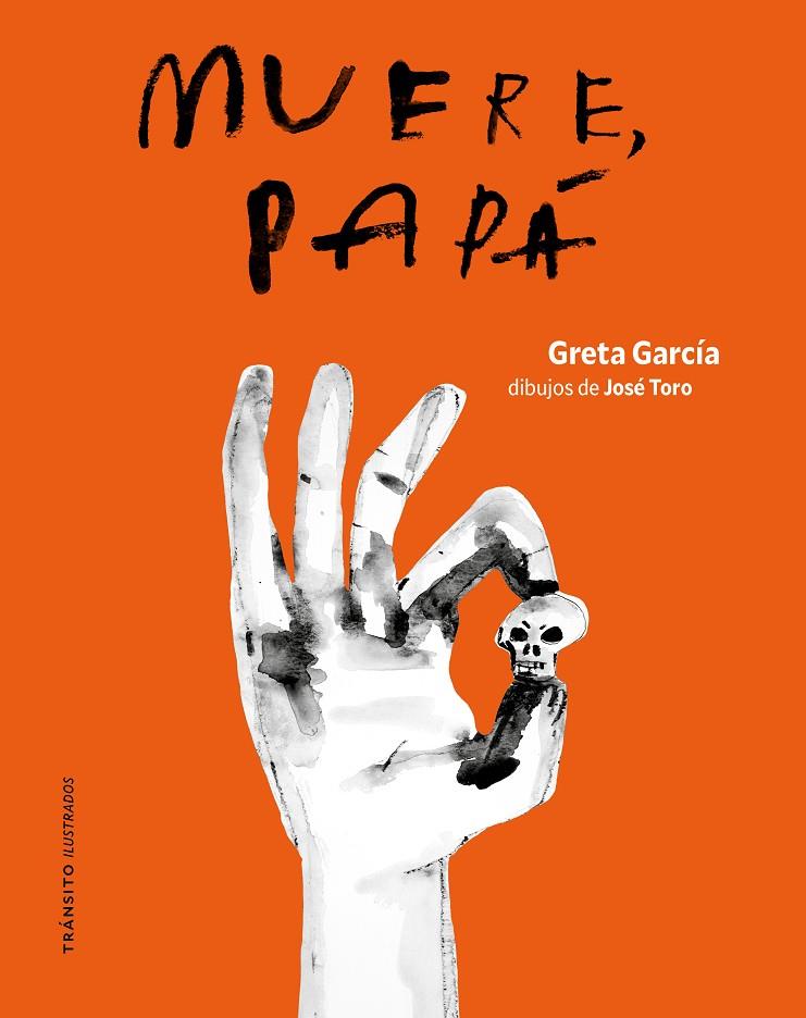 MUERE, PAPÁ | 9791399070163 | GARCÍA, GRETA/ JOSE TORO