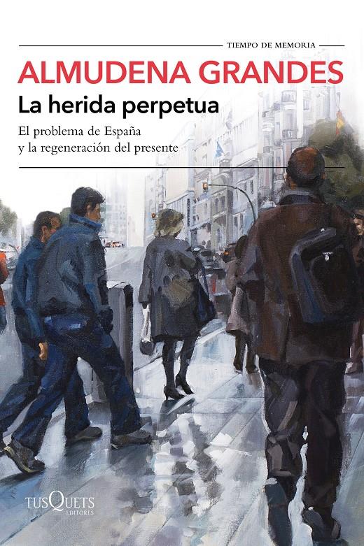 HERIDA PERPETUA, LA | 9788490666944 | GRANDES, ALMUDENA