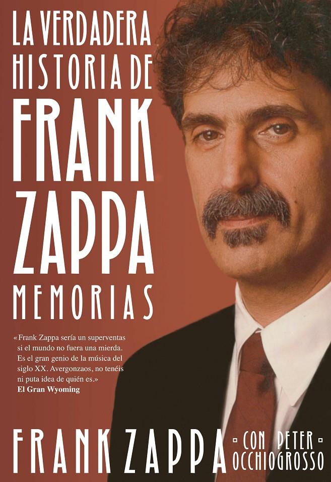 VERDADERA HISTORIA DE FRANK ZAPPA, LA | 9788415996576 | FRANK ZAPPA CON PETER OCHIOGROSSO