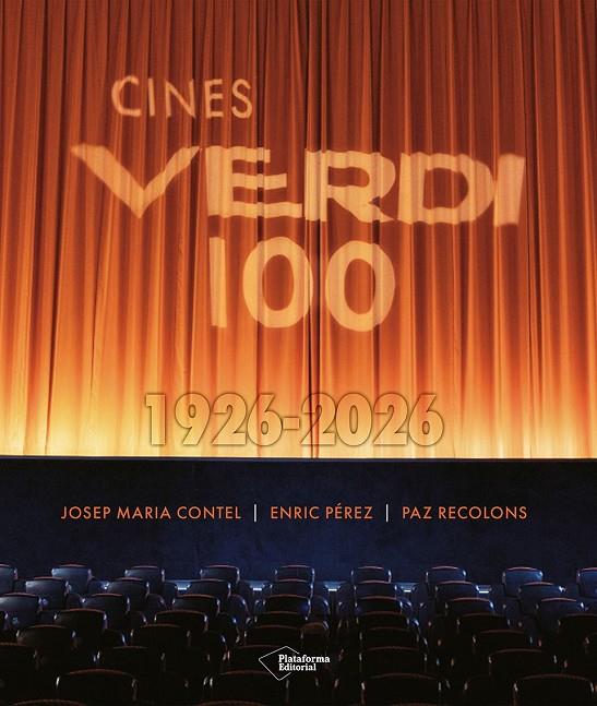 CINES VERDI 100. 1926-2026 | 9791387813536 | CONTEL, JOSEP MARIA/RECOLONS, PAZ/PÉREZ, ENRIC