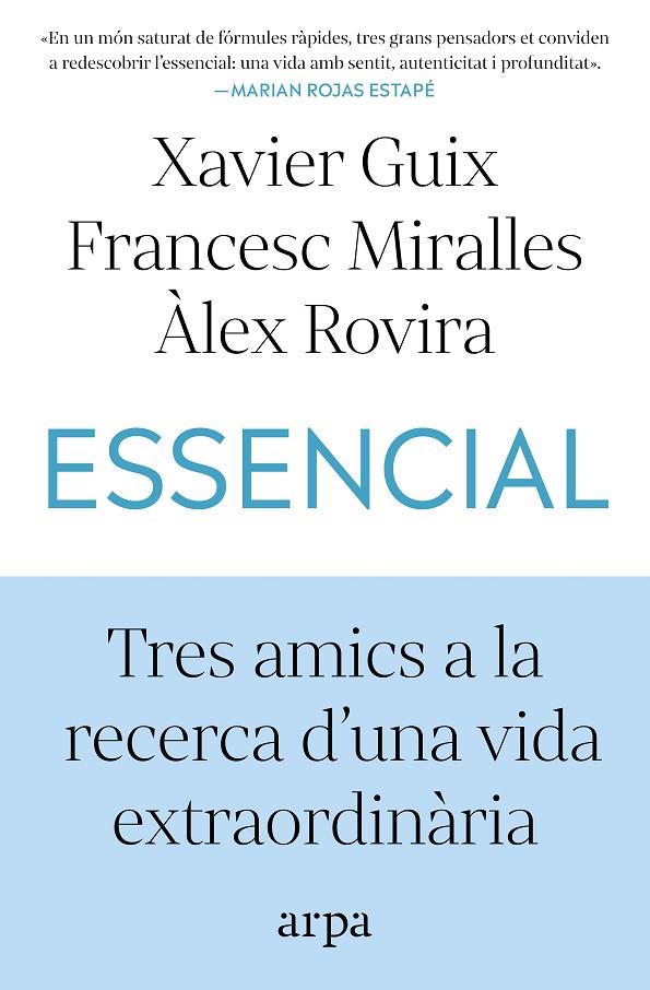 ESSENCIAL.TRES AMICS A LA RECERCA D'UNA VIDA EXTRAORDINÀRIA | 9791387833060 | GUIX, XAVIER/MIRALLES, FRANCESC/ROVIRA, ÀLEX