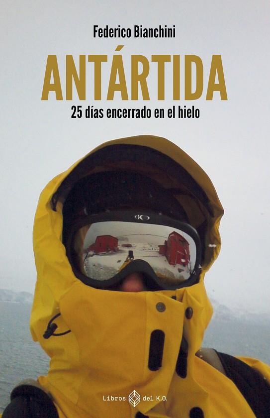 ANTÁRTIDA | 9791387839222 | BIANCHINI, FEDERICO