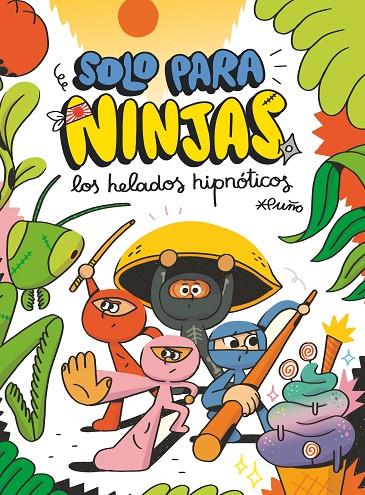 SOLO PARA NINJAS.2/ LOS HELADOS HIPNÓTICOS | 9788413921570 | PUÑO, PUÑO