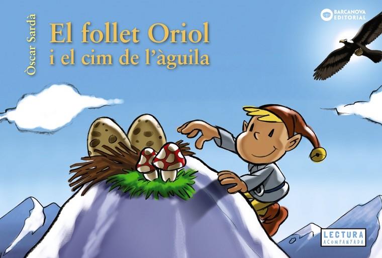 FOLLET ORIOL I EL CIM DE L'ÀGUILA, EL | 9788448952136 | SARDÀ, ÒSCAR