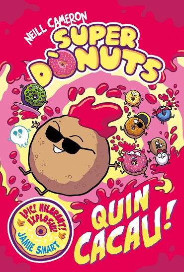 SUPERDÒNUTS 2. QUIN CACAU! | 9788448872991 | CAMERON, NEILL