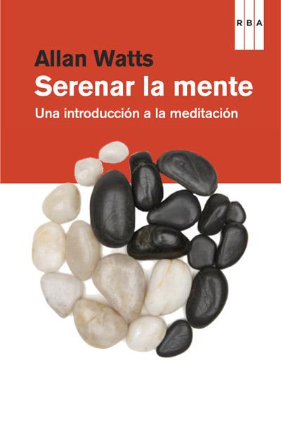 SERENAR LA MENTE  | 9788490064153 | WATTS , ALAN