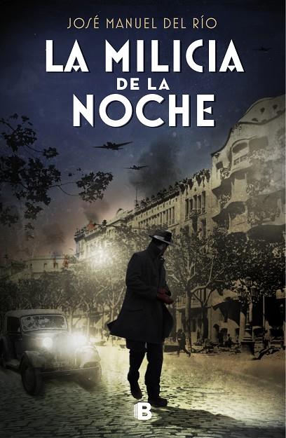 MILICIA DE LA NOCHE, LA | 9788466668385 | DEL RÍO, JOSÉ MANUEL