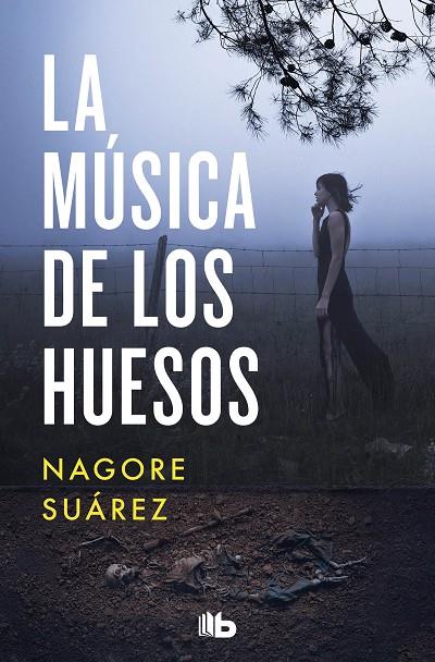 MÚSICA DE LOS HUESOS (TRILOGÍA DE LOS HUESOS 1) | 9788413143255 | SUÁREZ, NAGORE