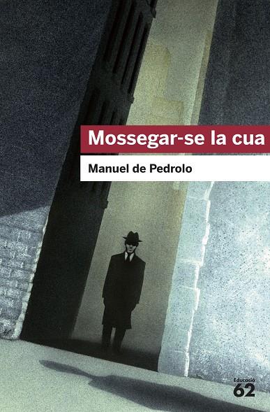 MOSSEGAR-SE LA CUA | 9788415192015 | PEDROLO, MANUEL DE