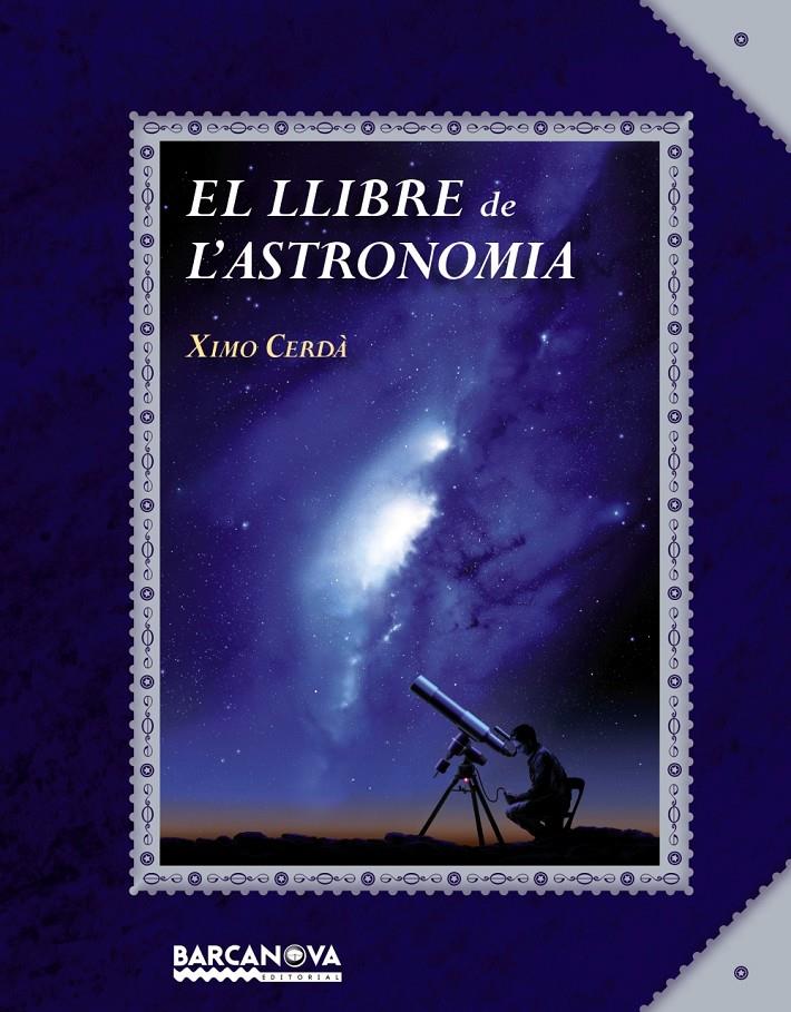 LLIBRE DE L ' ASTRONOMIA, EL | 9788448934934 | CERDÀ, XIMO