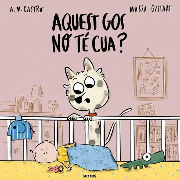 AQUEST GOS NO TÉ CUA? | 9788427251700 | CASTRO, A.M./GUITART, MARIA