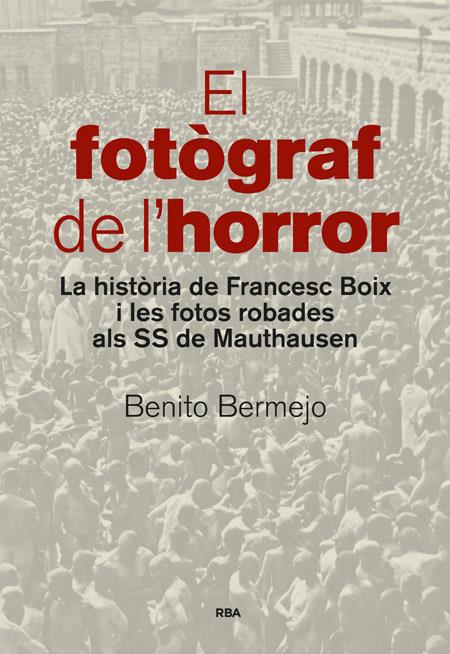 FOTÒGRAF DE L'HORROR, EL | 9788482647234 | BERMEJO, BENITO