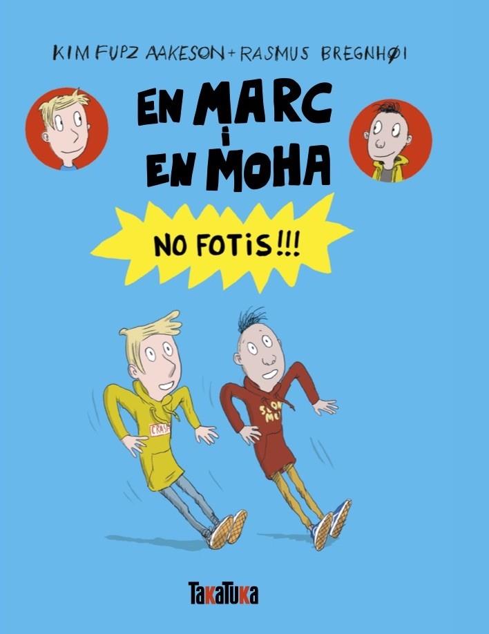 EN MARC I EN MOHA 3. EN MARC I EN MOHA. NO FOTIS!!! | 9791387718176 | FUPZ AAKESON, KIM