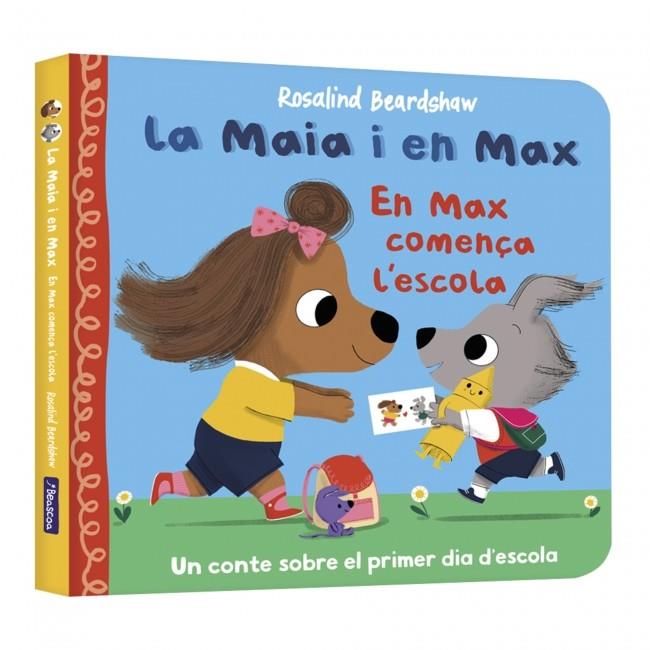 LA MAIA I EN MAX. EN MAX COMENÇA L'ESCOLA | 9788448873141 | BEARDSHAW, ROSALIND