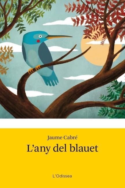 ANY DEL BLAUET, L' | 9788499328485 | CABRE, JAUME