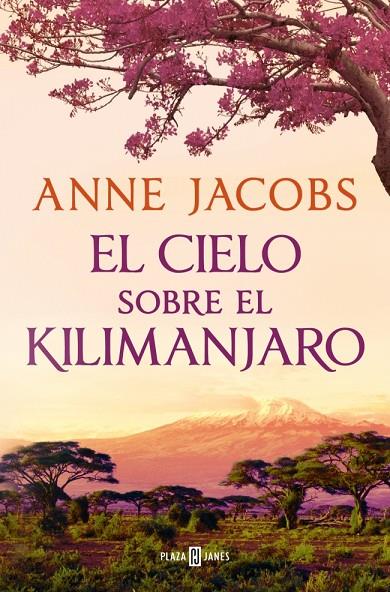 SUEÑOS DE ÁFRICA 1. EL CIELO SOBRE EL KILIMANJARO | 9788401028922 | JACOBS, ANNE