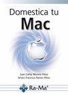 DOMESTICA TU MAC | 9788499642703 | MORENO PEREZ, JUAN CARLOS/RAMOS PÉREZ, ARTURO FRANCISCO