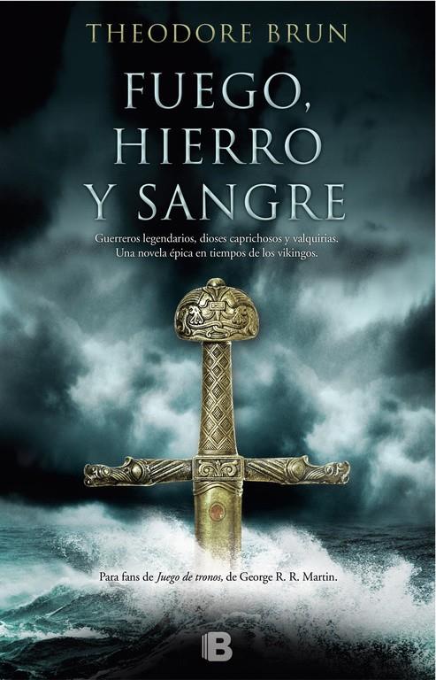 FUEGO, HIERRO Y SANGRE | 9788466662239 | BRUN, THEODORE