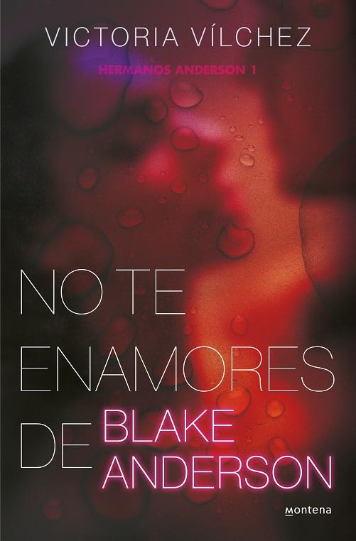 NO TE ENAMORES DE BLAKE ANDERSON (HERMANOS ANDERSON 1) | 9788419421791 | VILCHEZ, VICTORIA