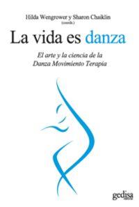 VIDA ES DANZA, LA | 9788497842273 | WENGROWER, HILDA/ CHAIKLIN, SHARON (COORDS.)