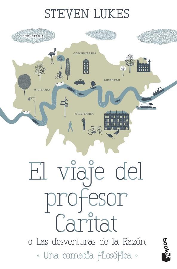 VIAJE DEL PROFESOR CARITAT O LAS DESVENTURAS DE LA RAZÓN, EL | 9788490661468 | LUKES, STEVEN