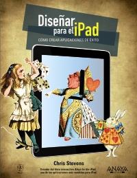 DISEÑAR PARA EL IPAD. CÓMO CREAR APLICACIONES DE ÉXITO | 9788441529922 | STEVENS, CHRIS