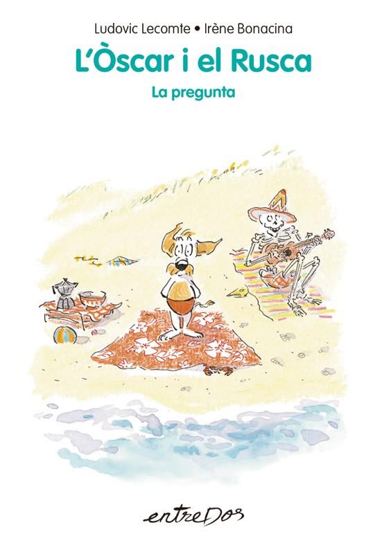 ÒSCAR I EL RUSCA 5. LA PREGUNTA | 9788418900952 | LECOMTE, LUDOVIC