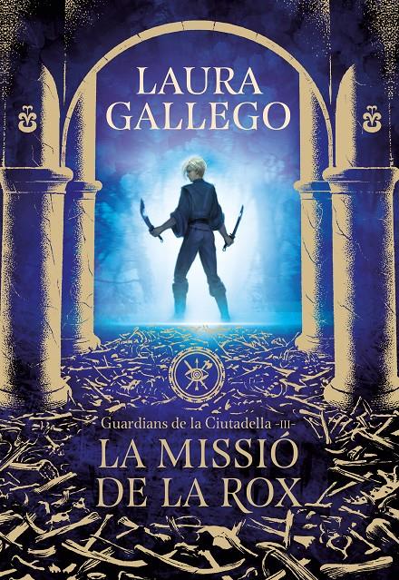 MISSIÓ DE LA ROX (GUARDIANS DE LA CIUTADELLA 3), LA | 9788417460662 | GALLEGO, LAURA